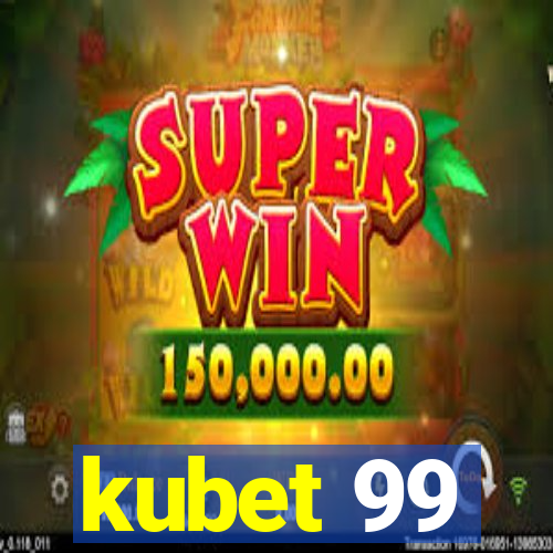 kubet 99