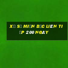 xổ số miền bắc liên tiếp 200 ngày