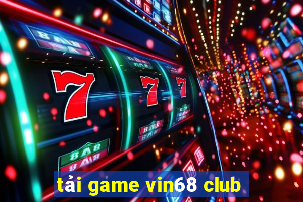 tải game vin68 club