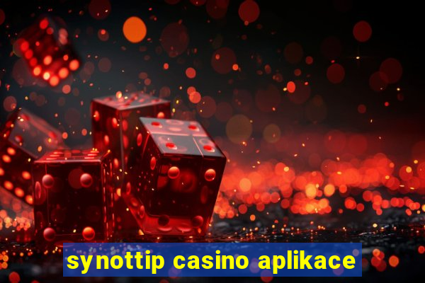 synottip casino aplikace