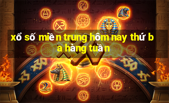 xổ số miền trung hôm nay thứ ba hàng tuần