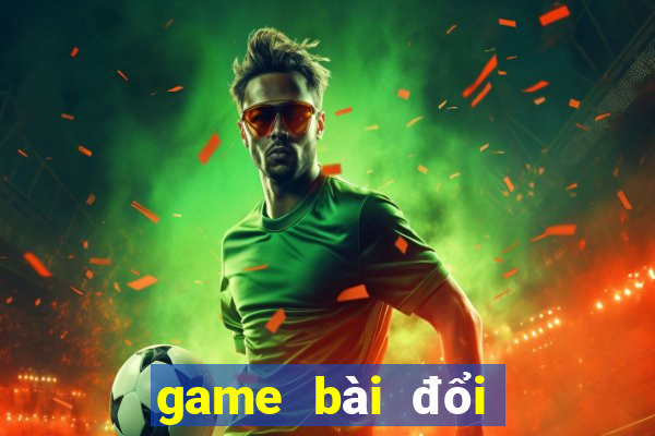 game bài đổi thưởng x8