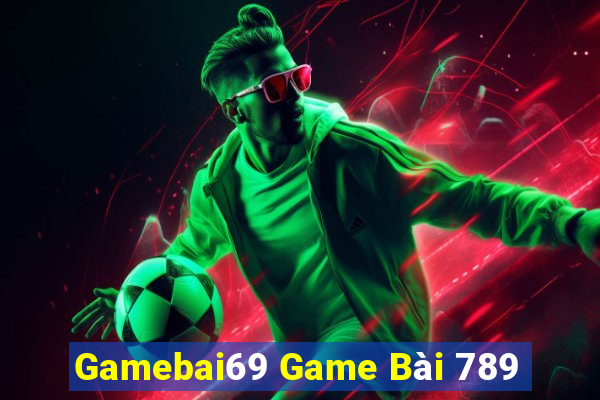 Gamebai69 Game Bài 789