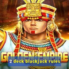 2 deck blackjack rules