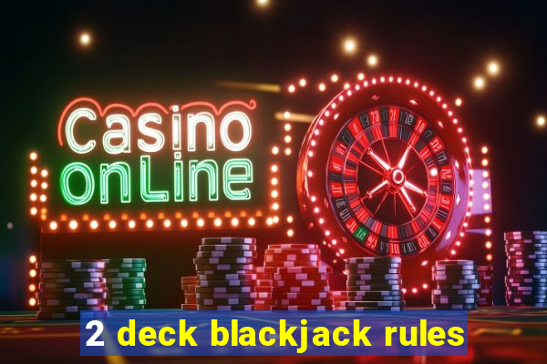 2 deck blackjack rules