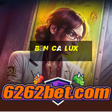 Bắn Cá Lux