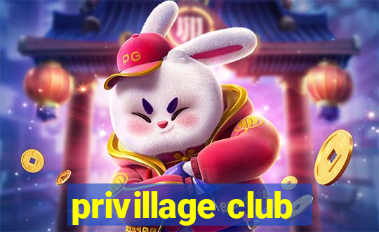 privillage club