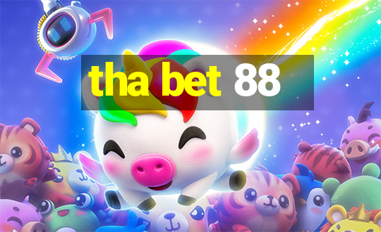 tha bet 88