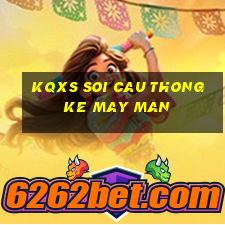 kqxs soi cau thong ke may man