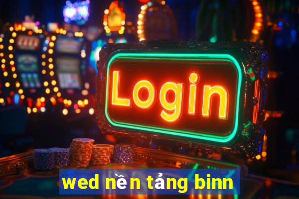 wed nền tảng binn