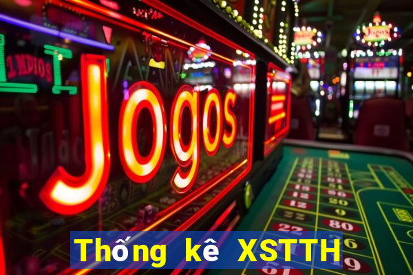 Thống kê XSTTH ngày 29