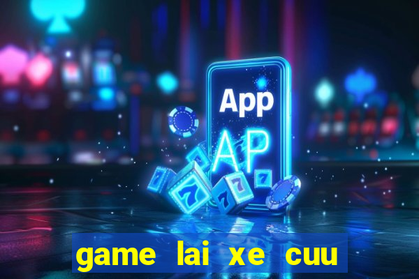 game lai xe cuu thuong 2