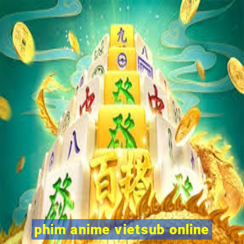 phim anime vietsub online