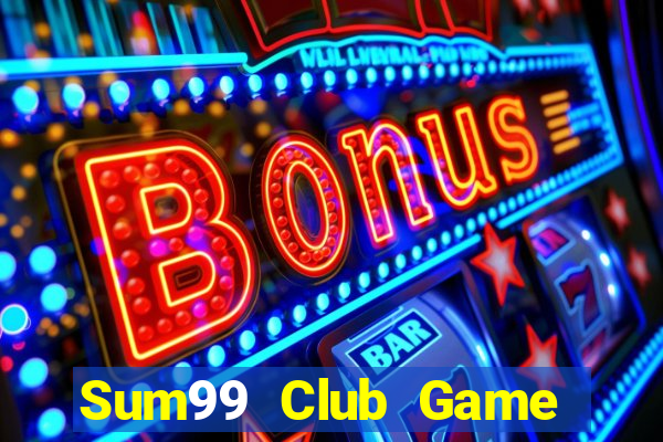 Sum99 Club Game Bài Khuyến Mãi