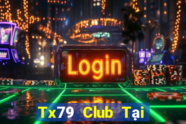 Tx79 Club Tại Game Bài Đổi Thưởng