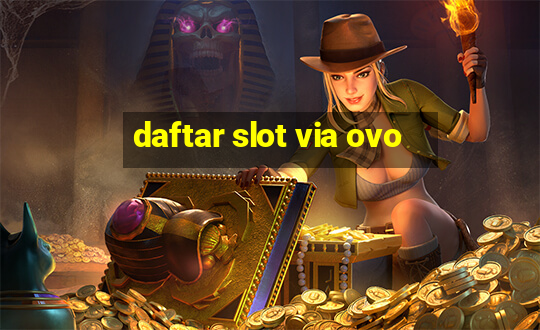 daftar slot via ovo