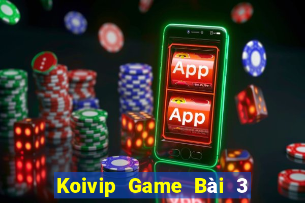 Koivip Game Bài 3 Cây Online