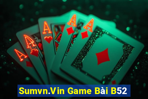 Sumvn.Vin Game Bài B52