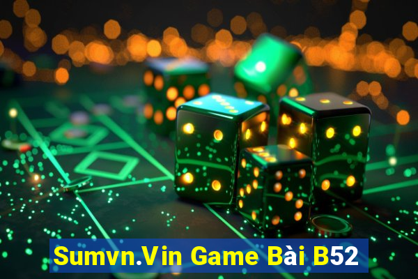 Sumvn.Vin Game Bài B52