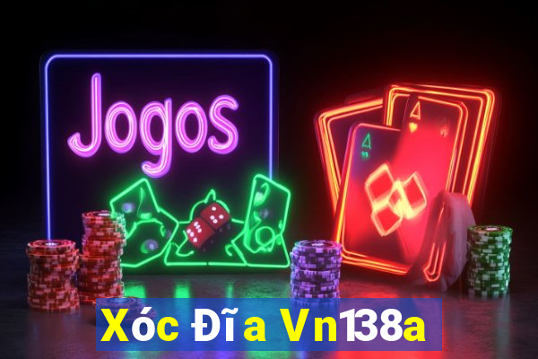 Xóc Đĩa Vn138a