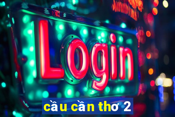 cầu cần thơ 2