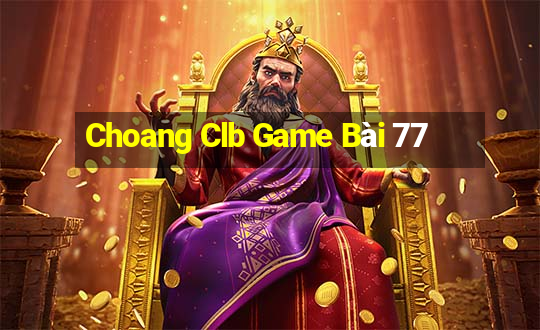 Choang Clb Game Bài 77