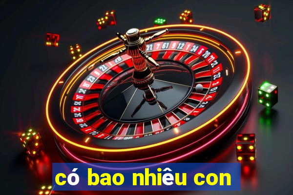 có bao nhiêu con