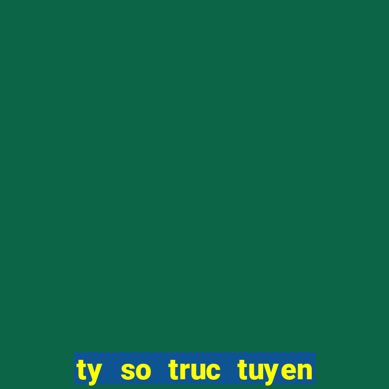 ty so truc tuyen quan vot