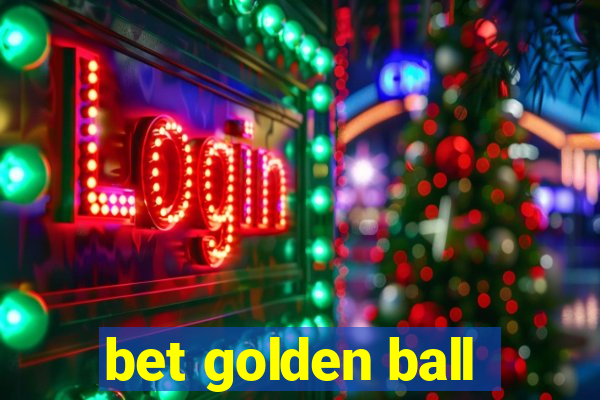 bet golden ball