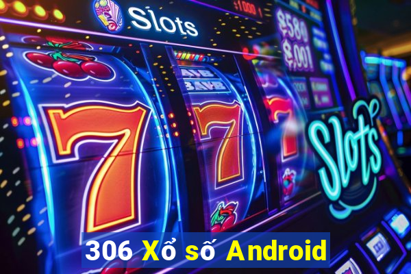 306 Xổ số Android