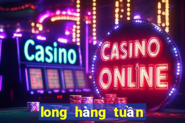 long hàng tuần xổ số vĩnh long hàng tuần