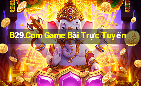 B29.Com Game Bài Trực Tuyến