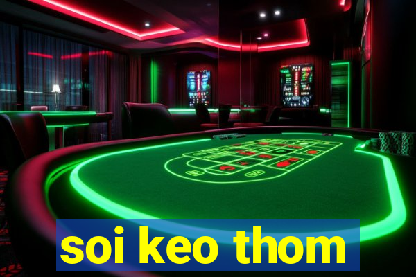 soi keo thom