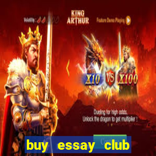 buy essay club online reddit