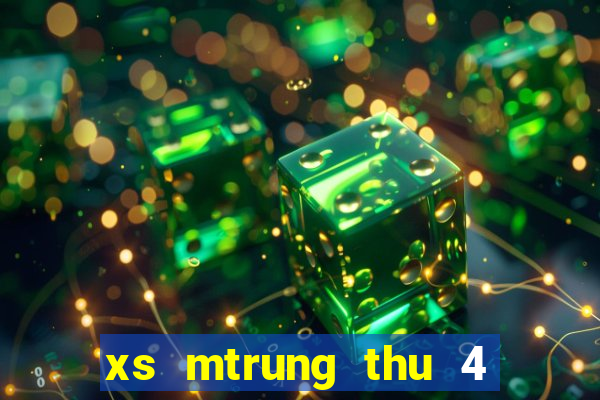 xs mtrung thu 4 hang tuan