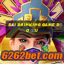 bài drinking game dạo đầu