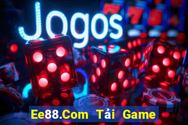 Ee88.Com Tải Game Bài Nhất Vip