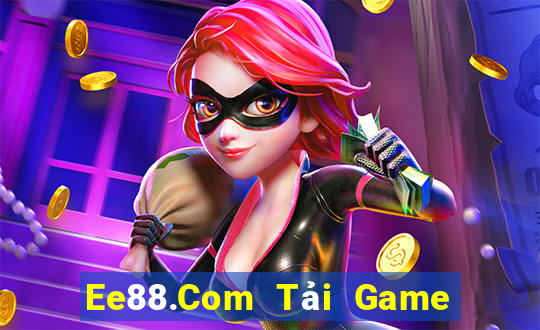 Ee88.Com Tải Game Bài Nhất Vip