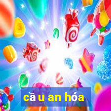 cầu an hóa