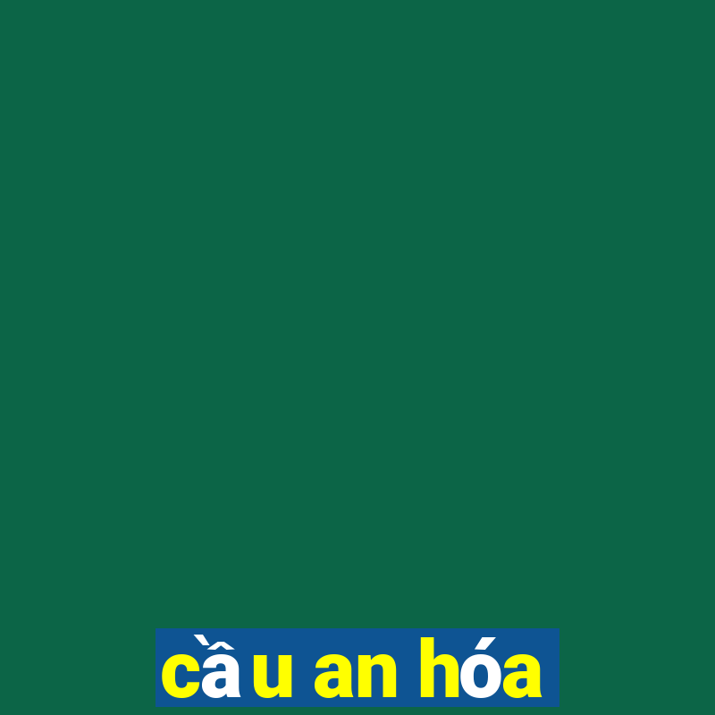 cầu an hóa