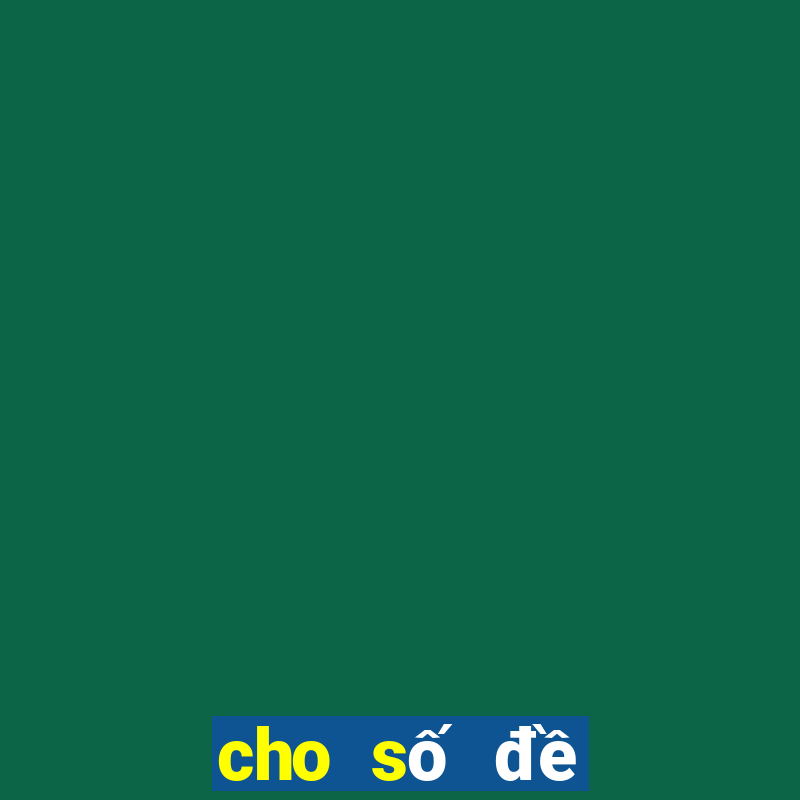 cho số đề miền nam