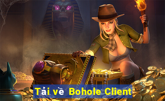 Tải về Bohole Client