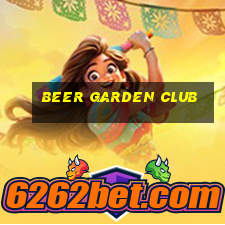 beer garden club