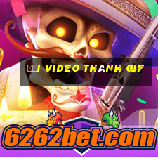 đổi video thành gif