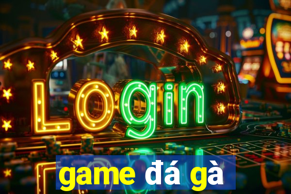 game đá gà