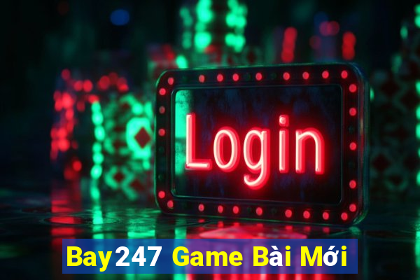 Bay247 Game Bài Mới