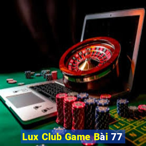 Lux Club Game Bài 77