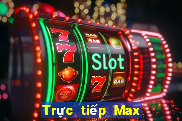 Trực tiếp Max 4D ngày 4