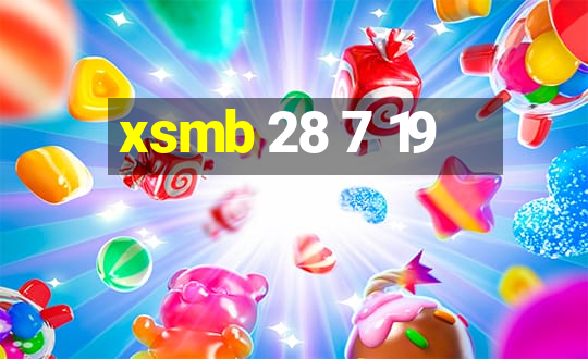 xsmb 28 7 19