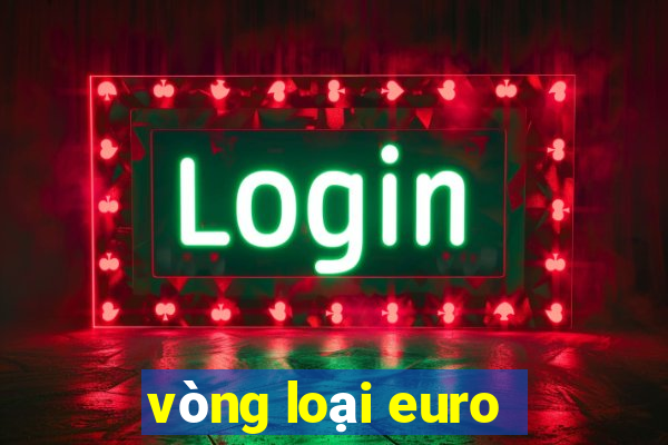 vòng loại euro